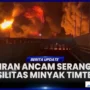Iran Serang Fasilitas Minyak